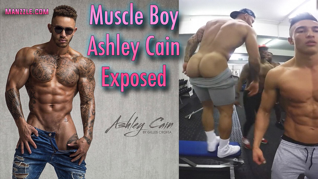 UK Muscle Bad Boy Ashley Cain Exposed